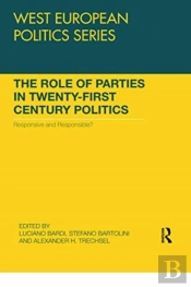 The Role Of Parties In Twenty-First Century Politics