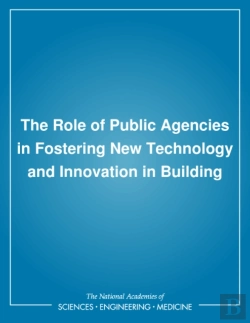 Bertrand.pt - The Role Of Public Agencies In Fostering New Technology And Innovation In Building
