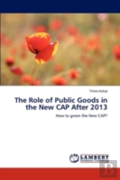 The Role Of Public Goods In The New Cap After 2013