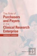 The Role Of Purchasers And Payers In The Clinical Research Enterprise