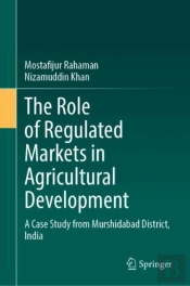 The Role Of Regulated Markets In Agricultural Development