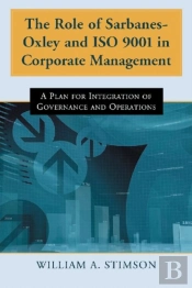 The Role Of Sarbanes-Oxley And Iso 9001 In Corporate Management
