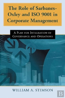 Bertrand.pt - The Role Of Sarbanes-Oxley And Iso 9001 In Corporate Management