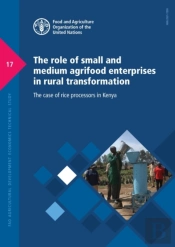 The Role Of Small And Medium Agrifood Enterprises In Rural Transformation