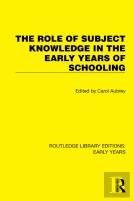 The Role Of Subject Knowledge In The Early Years Of Schooling