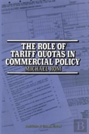 The Role Of Tariff Quotas In Commercial Policy