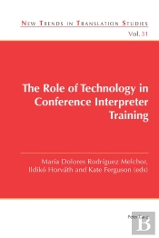 The Role Of Technology In Conference Interpreter Training