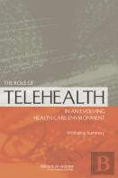 The Role Of Telehealth In An Evolving Health Care Environment