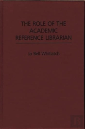The Role Of The Academic Reference Librarian