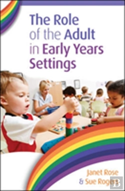 Bertrand.pt - The Role Of The Adult In Early Years Settings