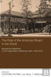 The Role Of The American Board In The World