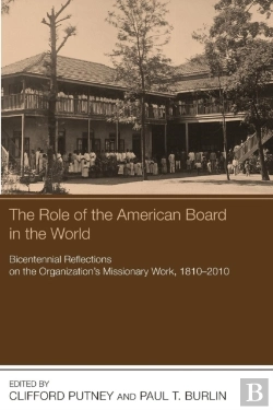 Bertrand.pt - The Role Of The American Board In The World