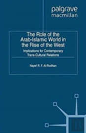 The Role Of The Arab-Islamic World In The Rise Of The West