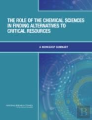 The Role Of The Chemical Sciences In Finding Alternatives To Critical Resources