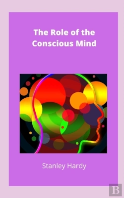 Bertrand.pt - The Role Of The Conscious Mind