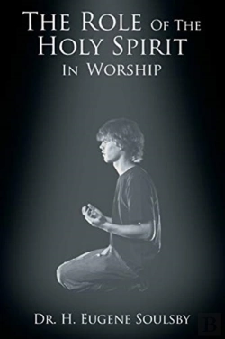 Bertrand.pt - The Role Of The Holy Spirit In Worship