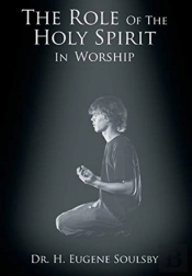 The Role Of The Holy Spirit In Worship