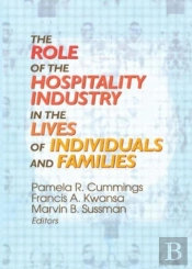 The Role Of The Hospitality Industry In The Lives Of Individuals And Families