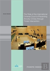 The Role Of The International Criminal Court In Preventing Atrocity Crimes Through Timely Intervention