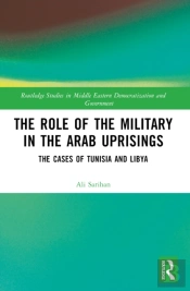 The Role Of The Military In The Arab Uprisings