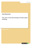 The Role Of Viral Advertising In Brand Equity Building