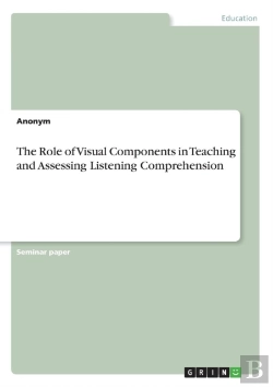 Bertrand.pt - The Role Of Visual Components In Teaching And Assessing Listening Comprehension