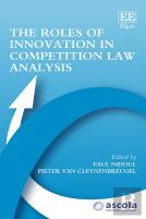 The Roles Of Innovation In Competition Law Analysis