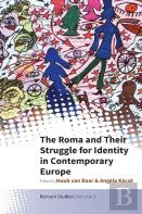 The Roma And Their Struggle For Identity In Contemporary Europe