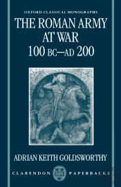 The Roman Army At War 100 Bc - Ad 200
