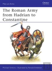 The Roman Army From Hadrian To Constantine