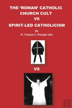 Bertrand.pt - The 'Roman' Catholic Church Cult Vs Spirit-Led Catholicism