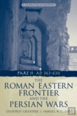 Bertrand.pt - The Roman Eastern Frontier And The Persian Wars Ad 363-628