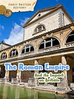 Bertrand.pt - The Roman Empire And Its Impact On Britain