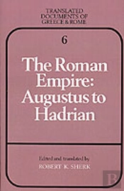 The Roman Empire: Augustus To Hadrian