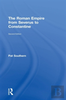 The Roman Empire From Severus To Constantine