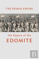 The Roman Empire The Empire Of The Edomite
