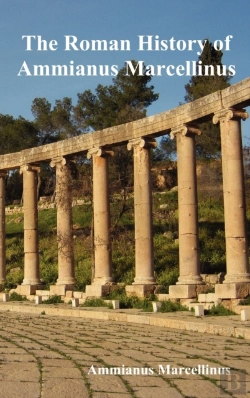 Bertrand.pt - The Roman History Of Ammianus Marcellinus During The Reigns Of The Emperors