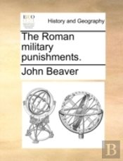 The Roman Military Punishments.