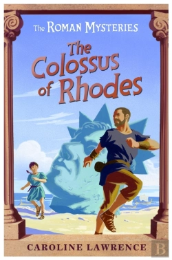 Bertrand.pt - The Roman Mysteries: The Colossus Of Rhodes