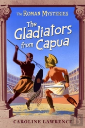 The Roman Mysteries: The Gladiators From Capua