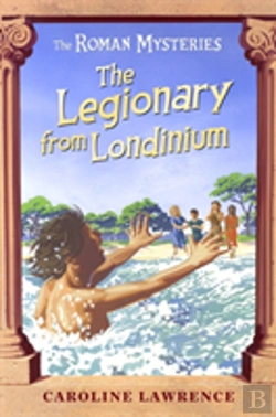 Bertrand.pt - The Roman Mysteries: The Legionary From Londinium And Other Mini Mysteries