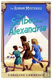 The Roman Mysteries: The Scribes From Alexandria