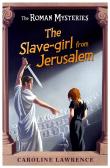 The Roman Mysteries: The Slave-Girl From Jerusalem