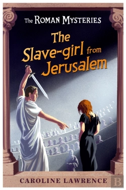 Bertrand.pt - The Roman Mysteries: The Slave-Girl From Jerusalem