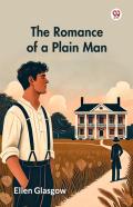 The Romance Of A Plain Man (Edition1)