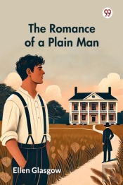 The Romance Of A Plain Man (Edition1)
