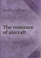 The Romance Of Aircraft