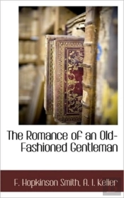 The Romance Of An Old-Fashioned Gentlema