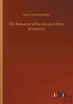Bertrand.pt - The Romance Of His Life And Other Romances