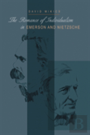 The Romance Of Individualism In Emerson And Nietzsche